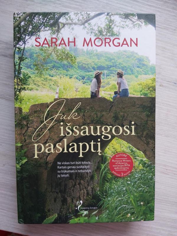Sarah Morgan. Juk išsaugosi paslaptį - Sarah Morgan, knyga 2