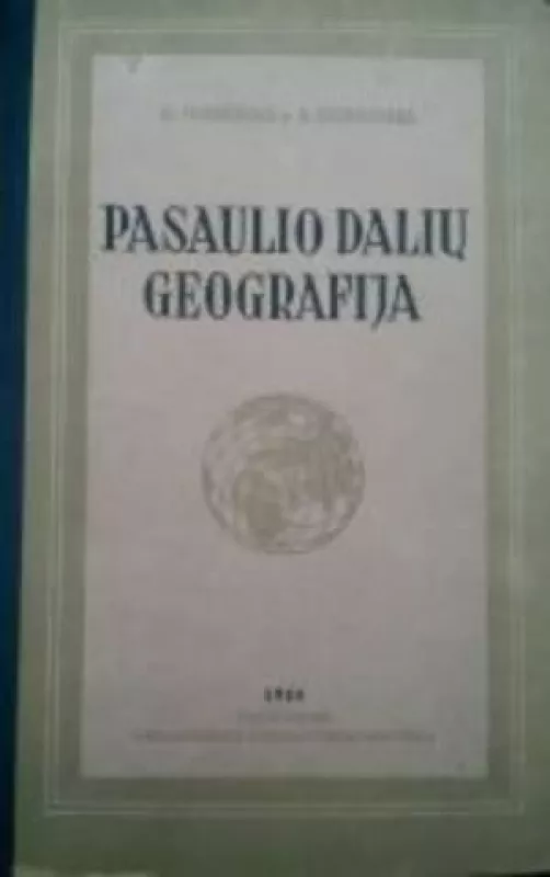 Pasaulio dalių geografija - G. Ivanovas, A.  Dobrovas, knyga