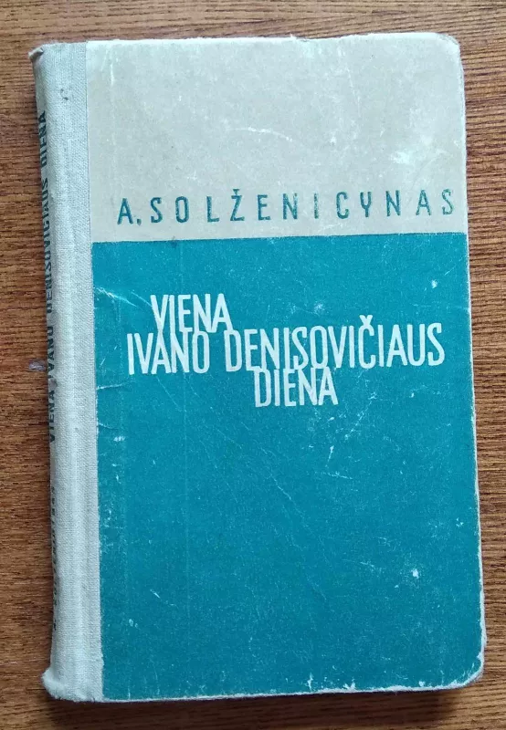 Viena Ivano Denisovičiaus diena - A. Solženycinas, knyga 2