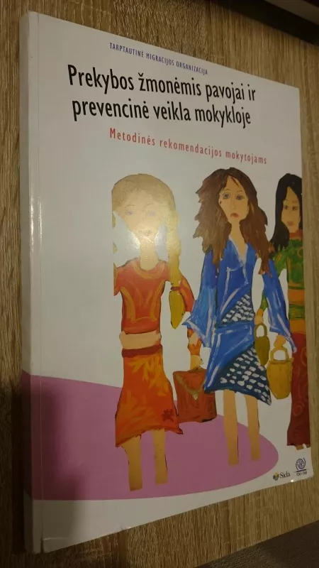 Prekybos žmonėmis pavojai ir prevencinė veikla mokykloje - Autorių Kolektyvas, knyga
