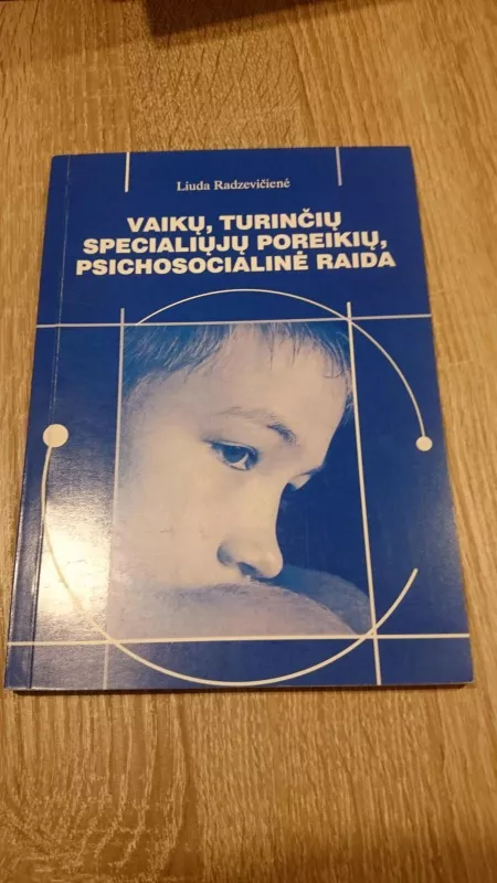 Vaikų, turinčių specialiųjų poreikių, psichosocialinė raida - Liuda Radzevičienė, knyga