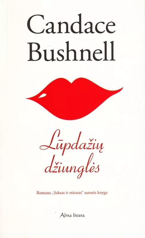 Lūpdažių džiunglės - Candace Bushnell, knyga