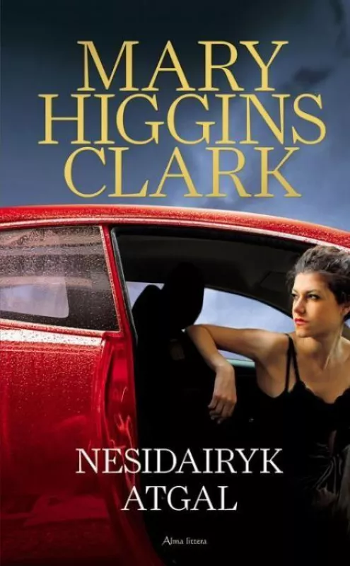 Nesidairyk atgal - Mary Higgins Clark, knyga