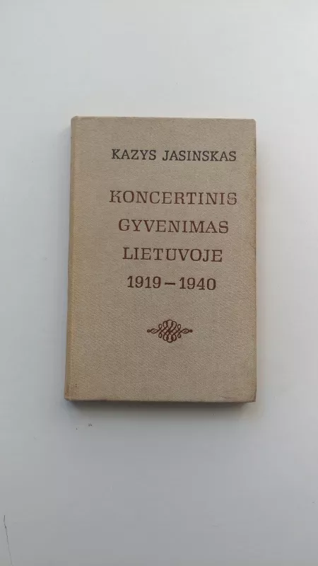 Koncertinis gyvenimas Lietuvoje 1919-1940 - Kazys Jasinskas, knyga