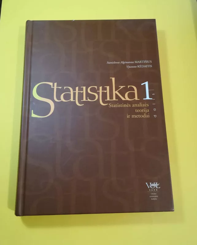 Statistika 1: Statistinės analizės teorija ir metodai - Autorių Kolektyvas, knyga