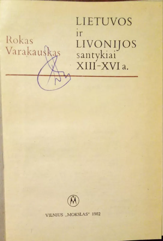 Lietuvos ir Livonijos santykiai XIII-XVI a. - Rokas Varakauskas, knyga 2