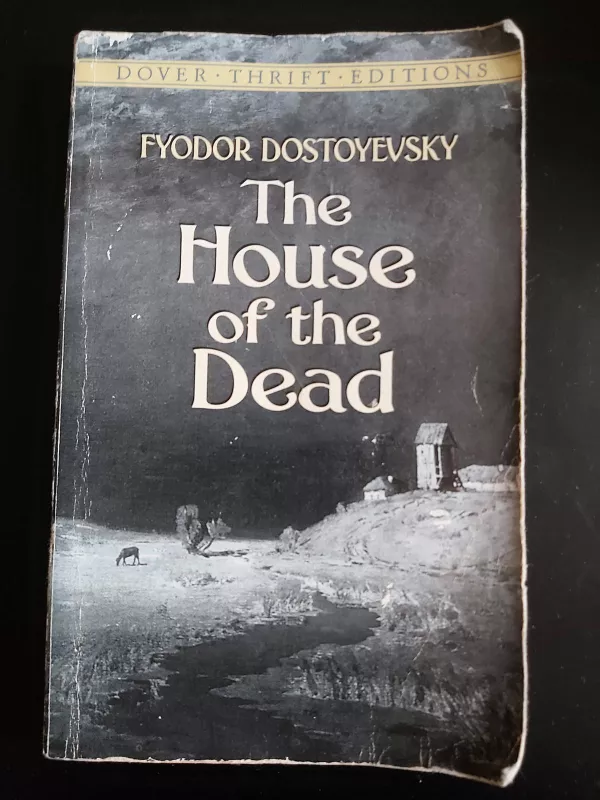 the house of dead - Fiodoras Dostojevskis, knyga
