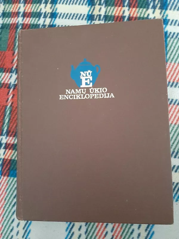 Namų ūkio enciklopedija - Autorių Kolektyvas, knyga 3