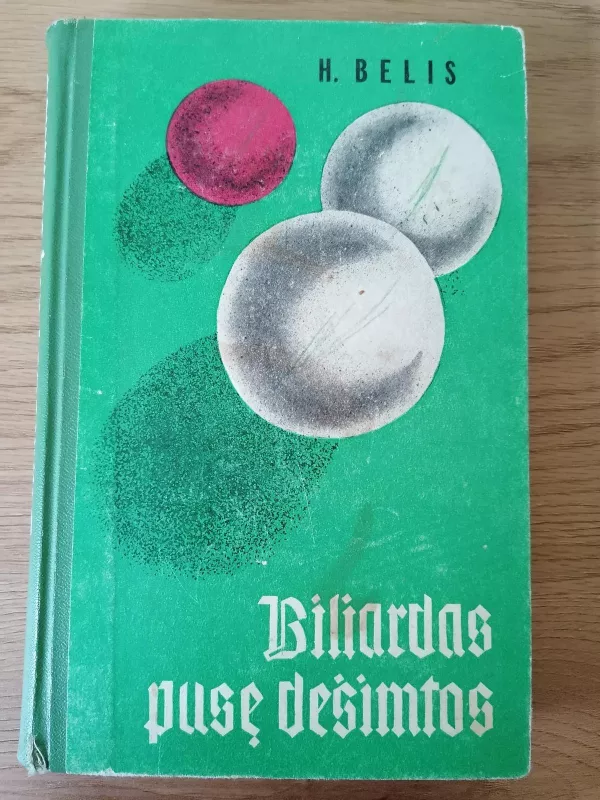 Biliardas pusę dešimtos - H. Belis, knyga 2