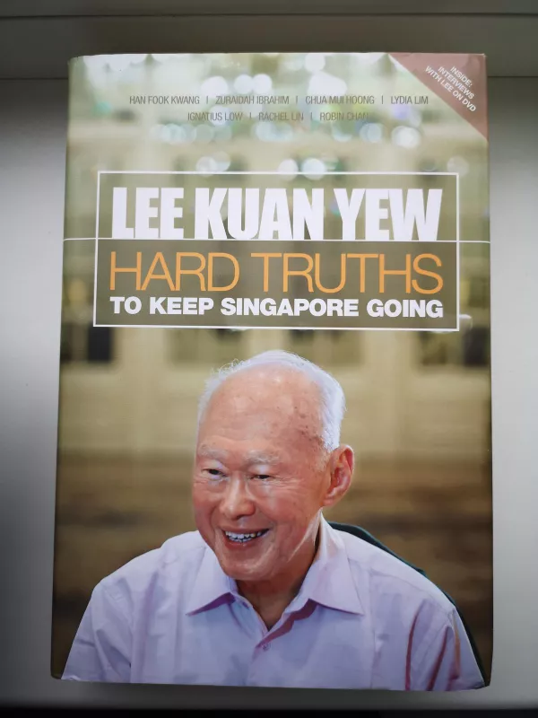 Lee Kuan Yew: Hard Truths To Keep Singapore Going - Autorių Kolektyvas, knyga