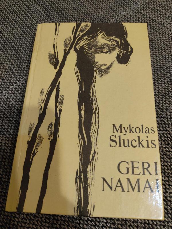 Geri namai - Mykolas Sluckis, knyga 2