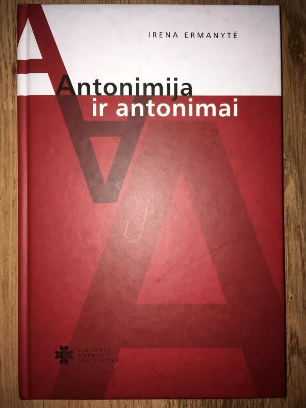 Antonimija ir antonimai - Irena Ermanytė, knyga