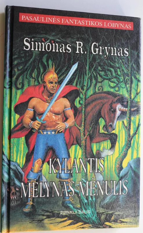 Kylantis Mėlynas Mėnulis: Pirmoji dalis - Simonas R. Grynas, knyga