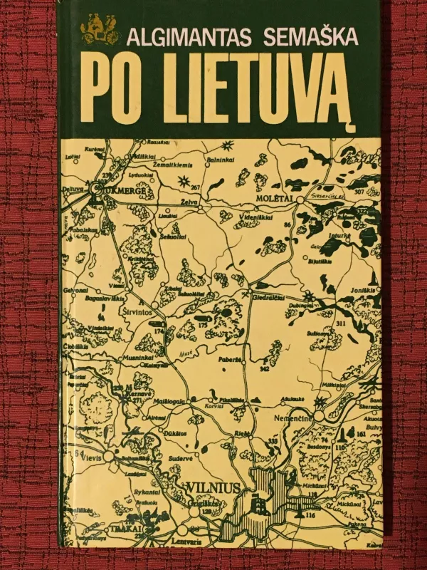 Po Lietuvą - Algimantas Semaška, knyga