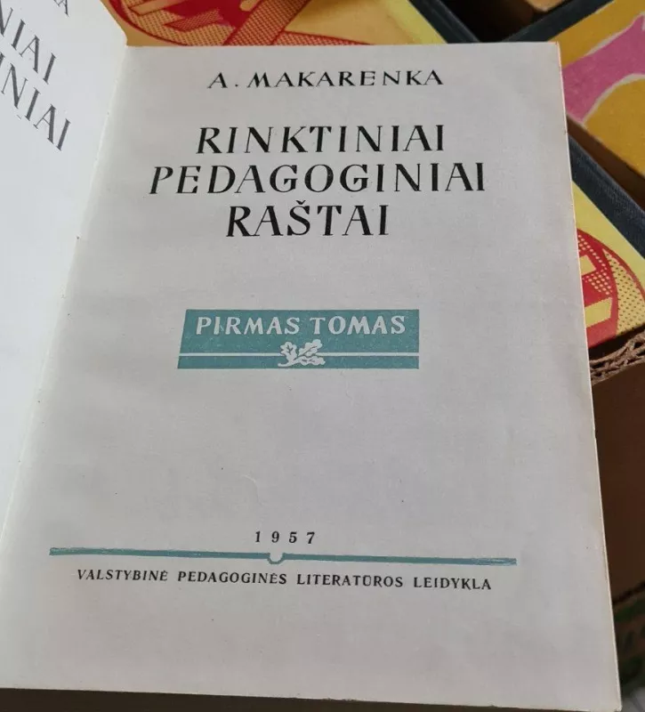 Rinktiniai pedagoginiai raštai (I tomas) - Antonas Makarenka, knyga