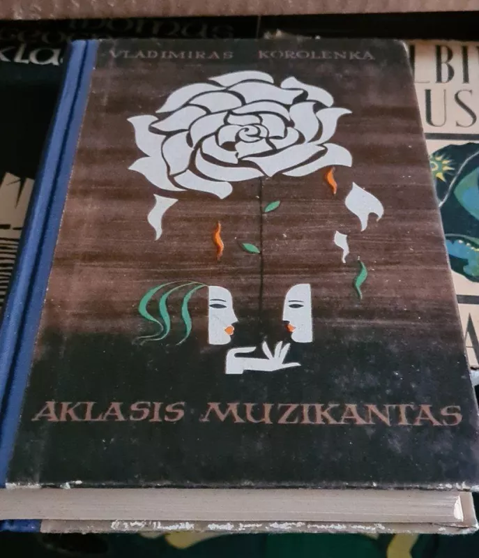 Aklasis muzikantas - V. Korolenka, knyga