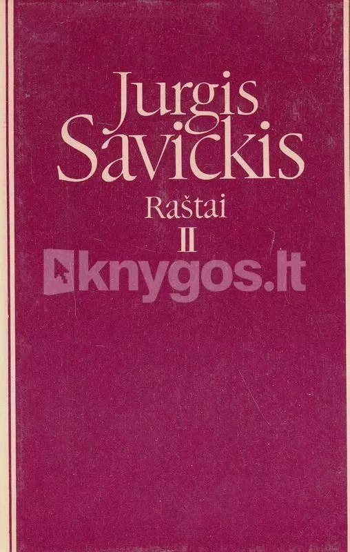 Jurgis Savickis Raštai (I ir II tomai) - Jurgis Savickis, knyga 2