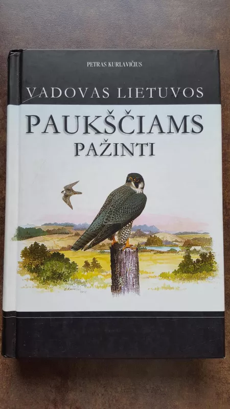 Vadovas Lietuvos paukščiams pažinti - Petras Kurlavičius, knyga
