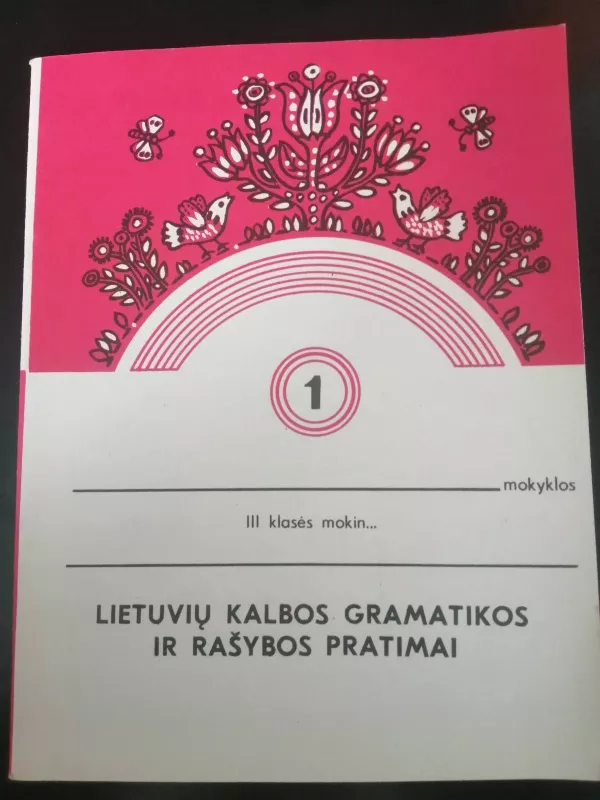 Lietuvių kalbos gramatikos ir rašybos pratimai III klasei Nr. 1 - Bronė Lapinskienė, knyga 3