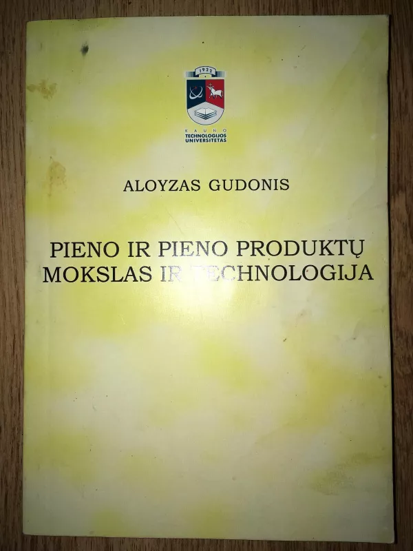 Pieno ir pieno produktų mokslas ir technologija - Aloyzas Gudonis, knyga