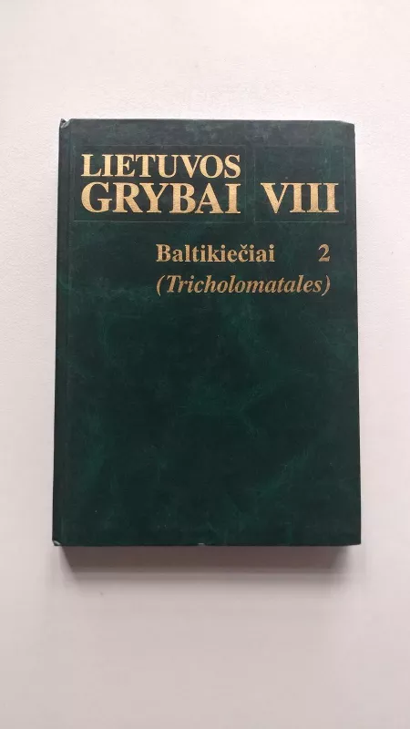 Lietuvos grybai VIII 2  Baltikiečiai - Vincentas Urbonas, knyga