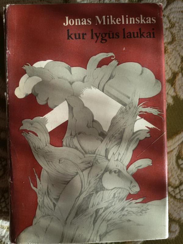 Kur lygūs laukai - Jonas Mikelinskas, knyga 2