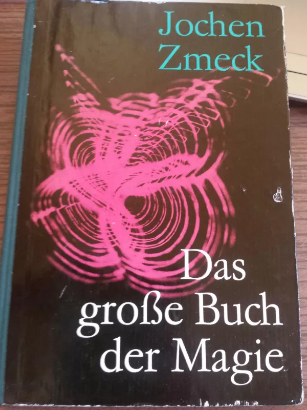 Didžioji magijos knyga (vokiečių k.) - J. Zmeck, knyga 5