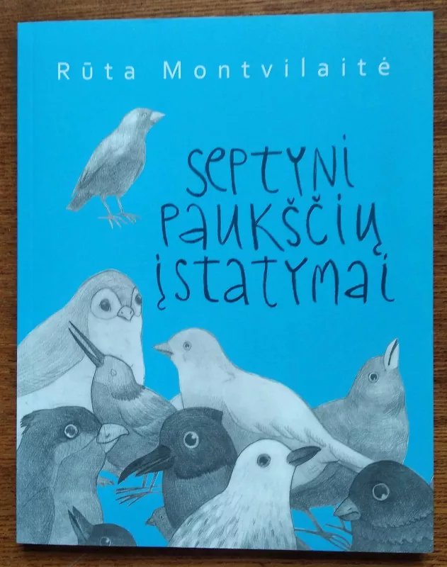 Septyni pauksciu istatymai - Ruta Montvilate, knyga