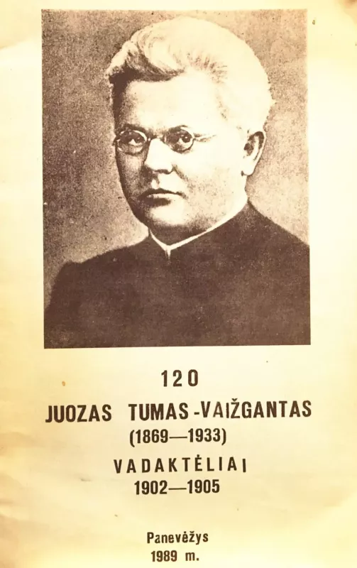 120. Juozas Tumas-Vaižgantas (1869-1933) Vadaktėliai 1905-1905 - Autorių Kolektyvas, knyga