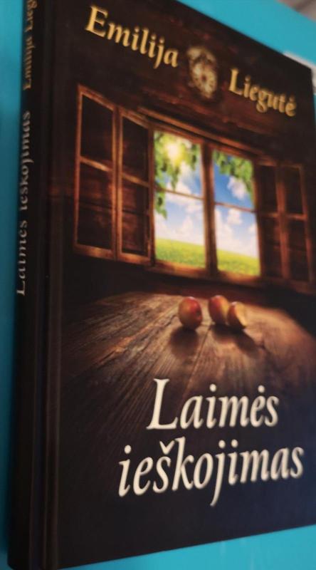 Laimės ieškojimas - Emilija Liegutė, knyga 2