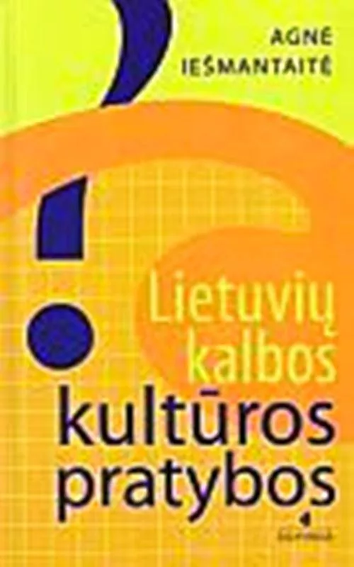 Lietuviu kalbos kulturos pratybos - Agnė Iešmantaitė, knyga