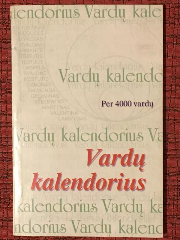 Vardų kalendorius - Autorių Kolektyvas, knyga