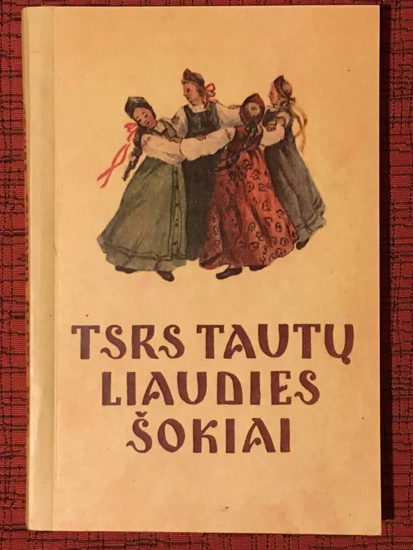 TSRS tautų liaudies šokiai - Kazys Poškaitis, knyga