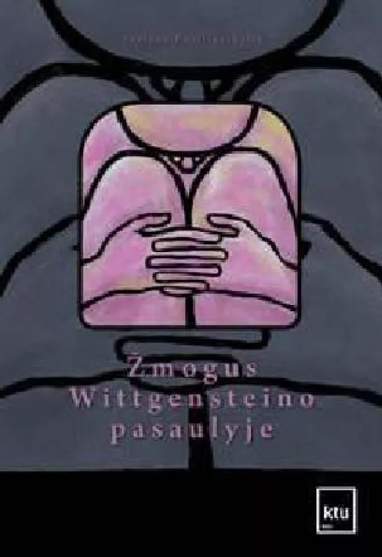 Žmogus Wittgensteino pasaulyje - Saulenė Pučiliauskaitė, knyga