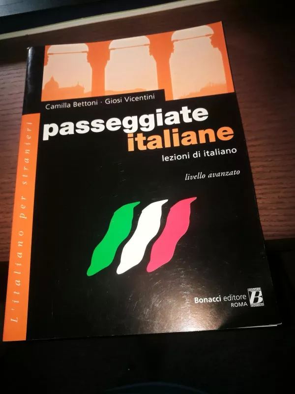 Passegiate italiane. Lezioni di italiano. - Autorių Kolektyvas, knyga