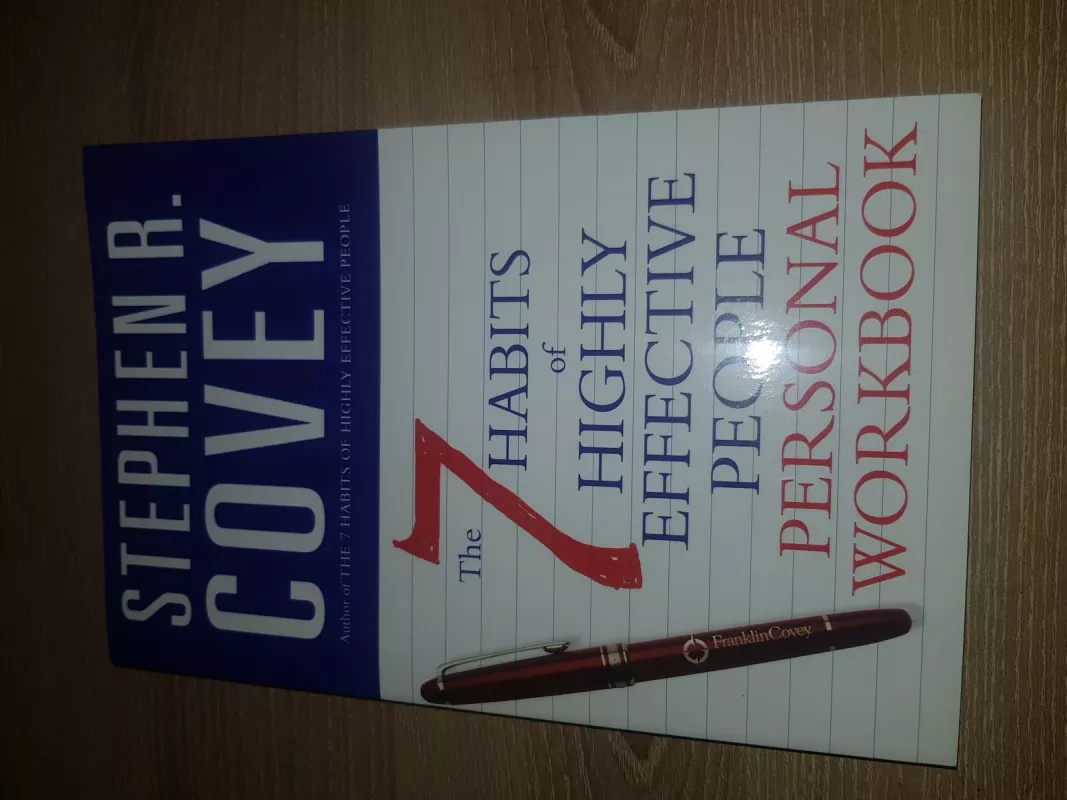 The 7 habits of highly effective people. Personal workbook - Stephen R. Covey, knyga