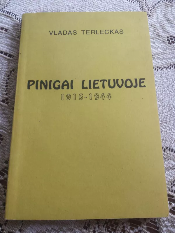 Pinigai Lietuvoje 1915-1944 - Vladas Terleckas, knyga 4