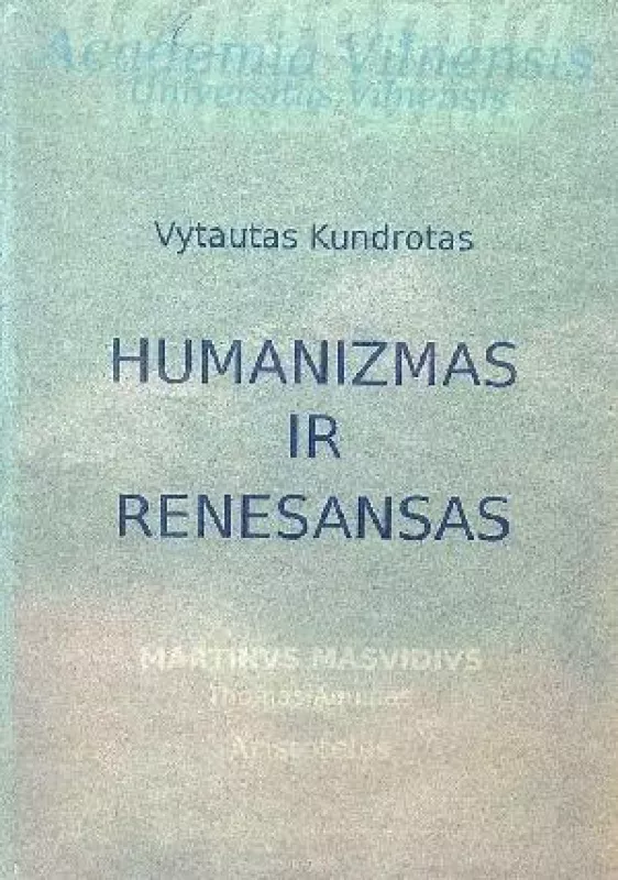 Humanizmas ir renesansas - Vytautas Kundrotas, knyga