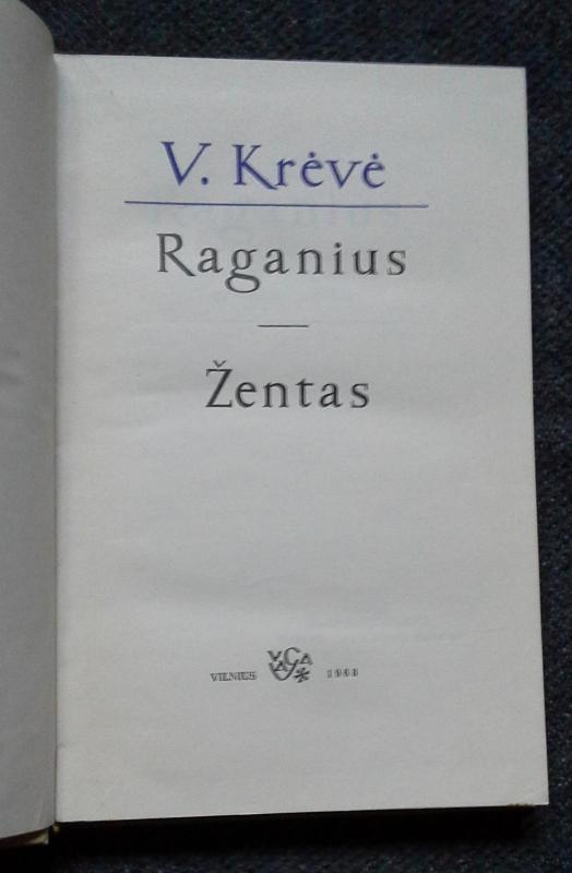Raganius. Žentas - Vincas Krėvė, knyga 3