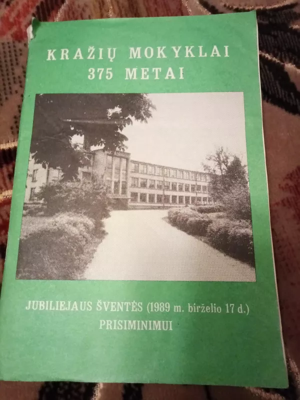 Kražių mokyklai 375 metai,1989 m - Autorių Kolektyvas, knyga