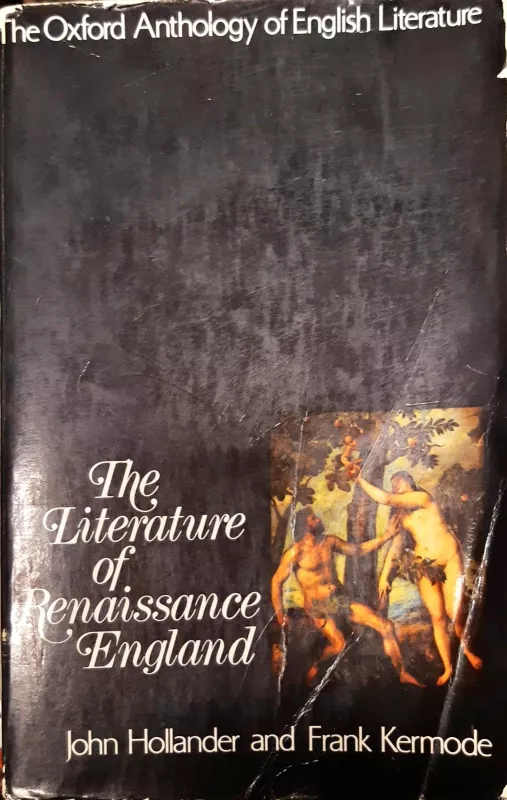 The Literature of Renaissance England - Hollander John, Kermode Frank, knyga