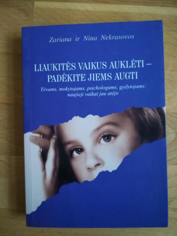 Liaukitės auklėti vaikus-padėkite jiems augti - Autorių Kolektyvas, knyga 2