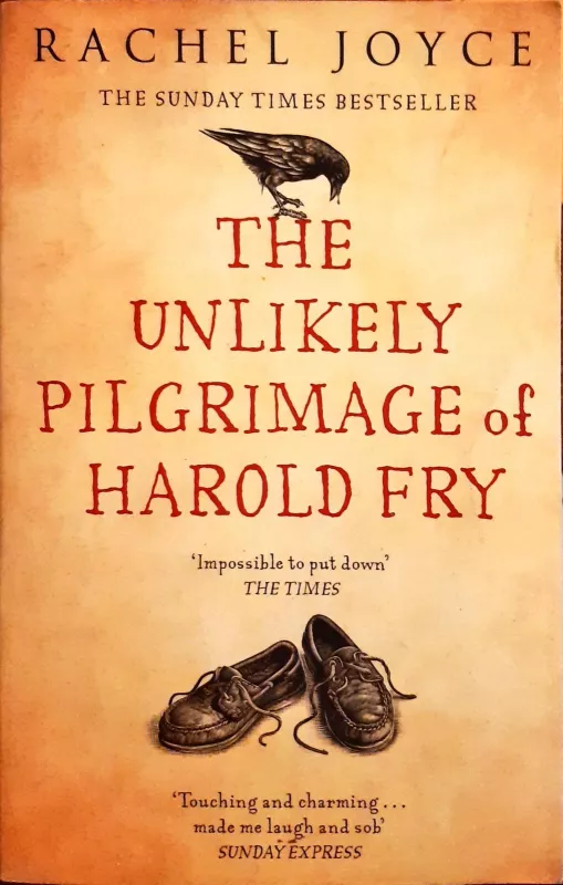 The Unlikely Pilgrimage Of Harold Fry: Impossible to put down - Rachel Joyce, knyga
