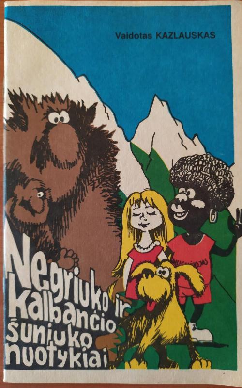 Negriuko ir kalbančio šuniuko nuotykiai - Vaidotas Kazlauskas, knyga 2
