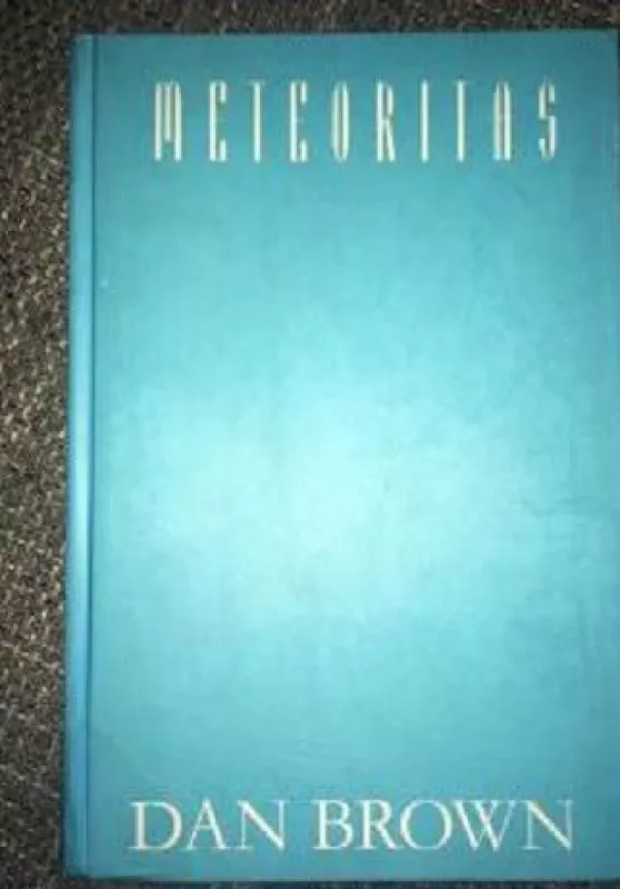 Meteoritas - Dan Brown, knyga 3