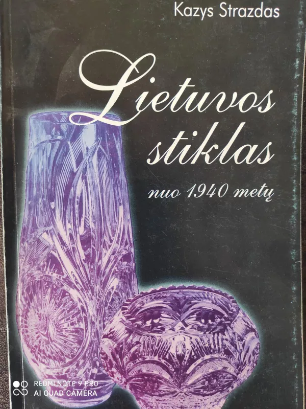 Lietuvos stiklas nuo 1940 metų - Kazys Strazdas, knyga