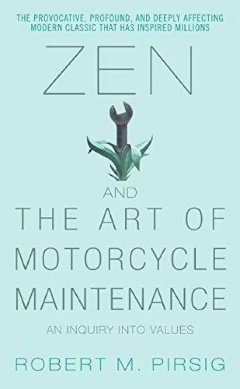 zen and the art of motorcycle maintenance - Robert M. Pirsig, knyga
