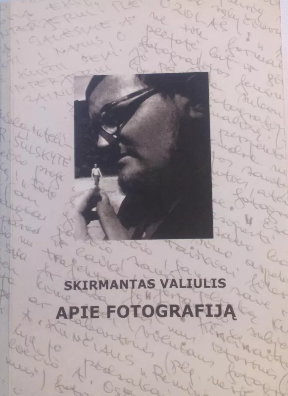 Apie fotografiją - Skirmantas Valiulis, knyga 2