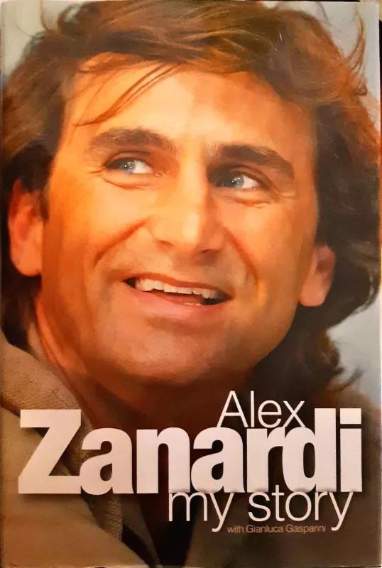 Alex Zanardi: My Story - Alex Zanardi, knyga