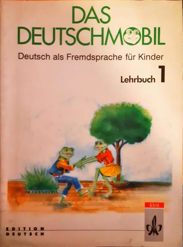 Das Deutschmobil. Deutsch als Fremdsprache fur Kinder. Lehrbuch 1 - Autorių Kolektyvas, knyga